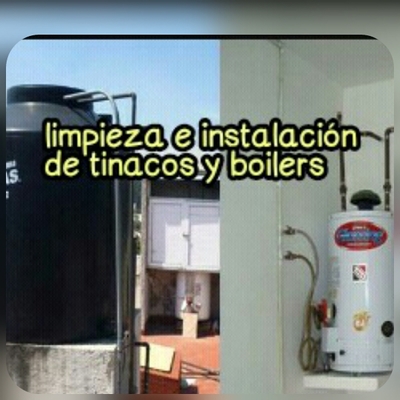 Instalación de boilers  y mantenimiento  de tinacos