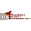 Roca Desarrolladora De Ingeniería E Infraestructura Sa De Cv 