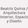Beatriz Quiroz / Arquitectura Interior, Espacio Y Diseño