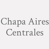 Chapa Aires Centrales