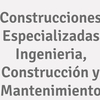 Construcciones Especializadas Ingenieria, Construcción y Mantenimiento