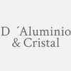 D´ Aluminio & Cristal