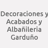 Decoraciones y Acabados y Albañileria Garduño