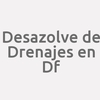 Desazolve de Drenajes en Df