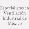 Especialistas en Ventilación Industrial de México