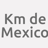 Km de Mexico
