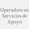 Operadora en Servicios de Apoyo