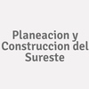 Planeacion y Construccion del Sureste