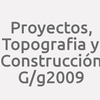 Proyectos, Topografia y Construcción G/g2009