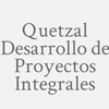 Quetzal Desarrollo de Proyectos Integrales