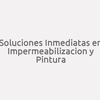 Soluciones Inmediatas en Impermeabilización y Pintura