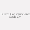 Tauros Construcciones S.A. de C.V.